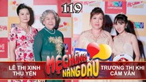 MẸ CHỒNG - NÀNG DÂU #119 UNCUT | Con dâu U50 ôm mẹ chồng U80 khóc cảm động vì LÁ THƯ chồng gửi 