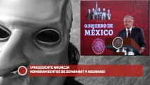 ¡Presidente AMLO anuncia nombramientos de Semarnat y Aduanas!