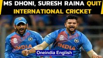 MS Dhoni, Suresh Raina retire from international cricket | Oneindia News