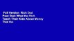 Full Version  Rich Dad Poor Dad: What the Rich Teach Their Kids About Money That the Poor and