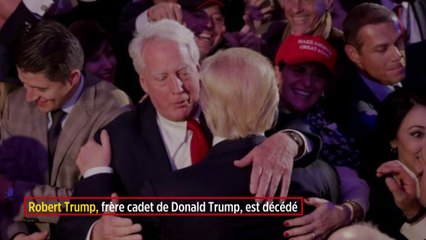 Robert Trump, frère cadet de Donald Trump, est décédé