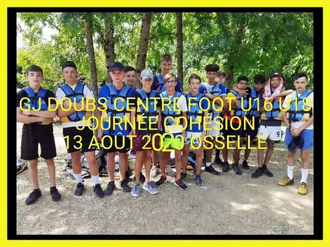 DIAPORAMA GJ DOUBS CENTRE FOOT U16 U18 JOURNÉE COHÉSION OSSELLE 25...13 AOÛT 2020