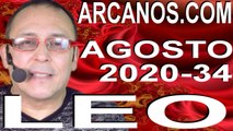 LEO AGOSTO 2020 ARCANOS.COM - Horóscopo 16 al 22 de agosto de 2020 - Semana 34