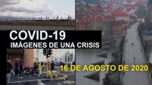 Covid-19 Imágenes de una crisis en el mundo. 16 de agosto