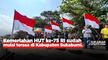 Kemeriahan HUT ke-75 RI sudah mulai terasa di Kabupaten Sukabumi.