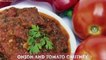 Quick tomato and onion chutney!!How to make tomato and onion chutney!!टमाटर प्याज़ की चटनी