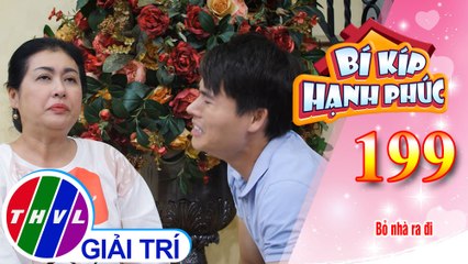 Anh Phát đòi bỏ nhà đi vì tình yêu và cái kết đầy bất ngờ của bà Thuỷ! | Bí Kíp Hạnh Phúc - Tập 199
