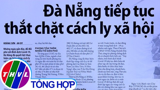 Đà Nẵng tiếp tục thắt chặt cách ly xã hội - Điểm báo (16/08/2020)
