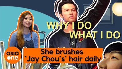 Why I Do What I Do: She brushes ‘Jay Chou’s’ hair and fixes his make up daily