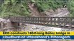 BRO constructs 180-ft-long Bailey bridge in cloudburst-hit Uttarakhand’s Pithoragarh