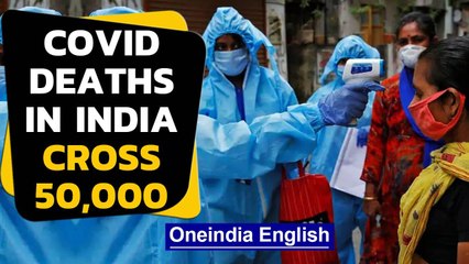 Coronavirus deaths in India soar past 50,000 as cases over 26 lakh Oneindia News