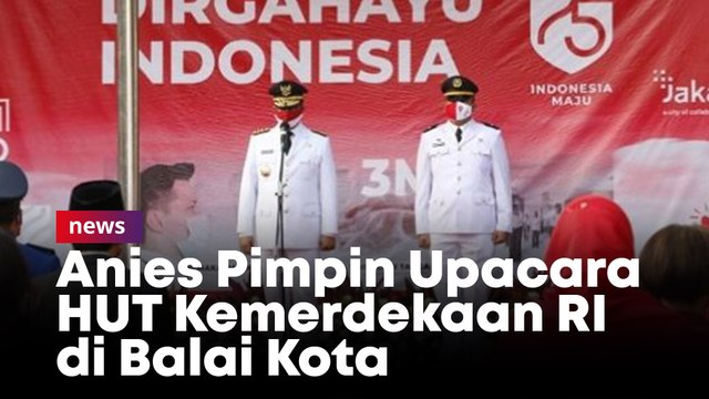 Digelar Terbatas, Anies Pimpin Upacara HUT Kemerdekaan RI di Balai Kota
