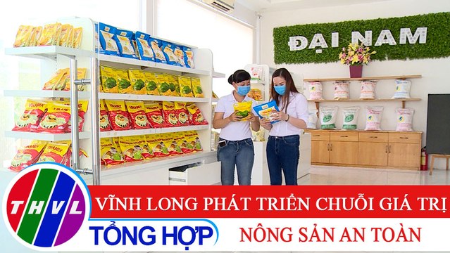 Nông nghiệp bền vững: Vĩnh Long phát triển ổn định chuỗi giá trị nông sản an toàn