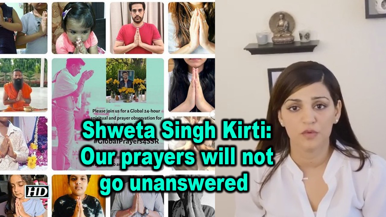 Sushant Singh Rajput's sister: Our prayers will...