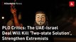 PLO Critics: The UAE-Israel Deal Will Kill 'Two-state Solution', Strengthen Extremists