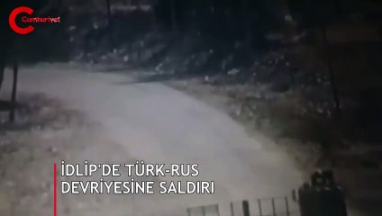İdlib'de Türk-Rus devriyesine saldırı