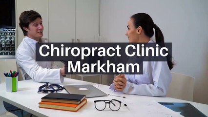 Wide Range Of Treatment Options Are Available With Chiropract Clinic Markham