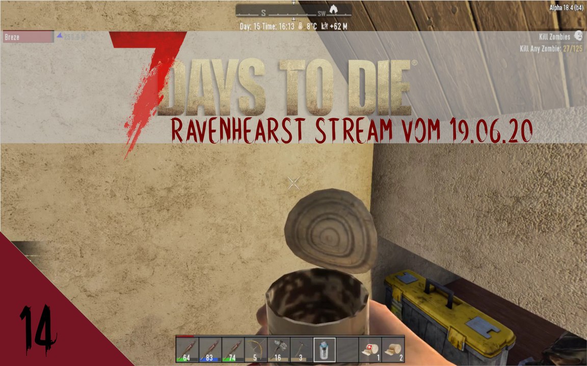 7DTD A18 Ravenhearst V6.4.5 Juni 2020 Stream E14