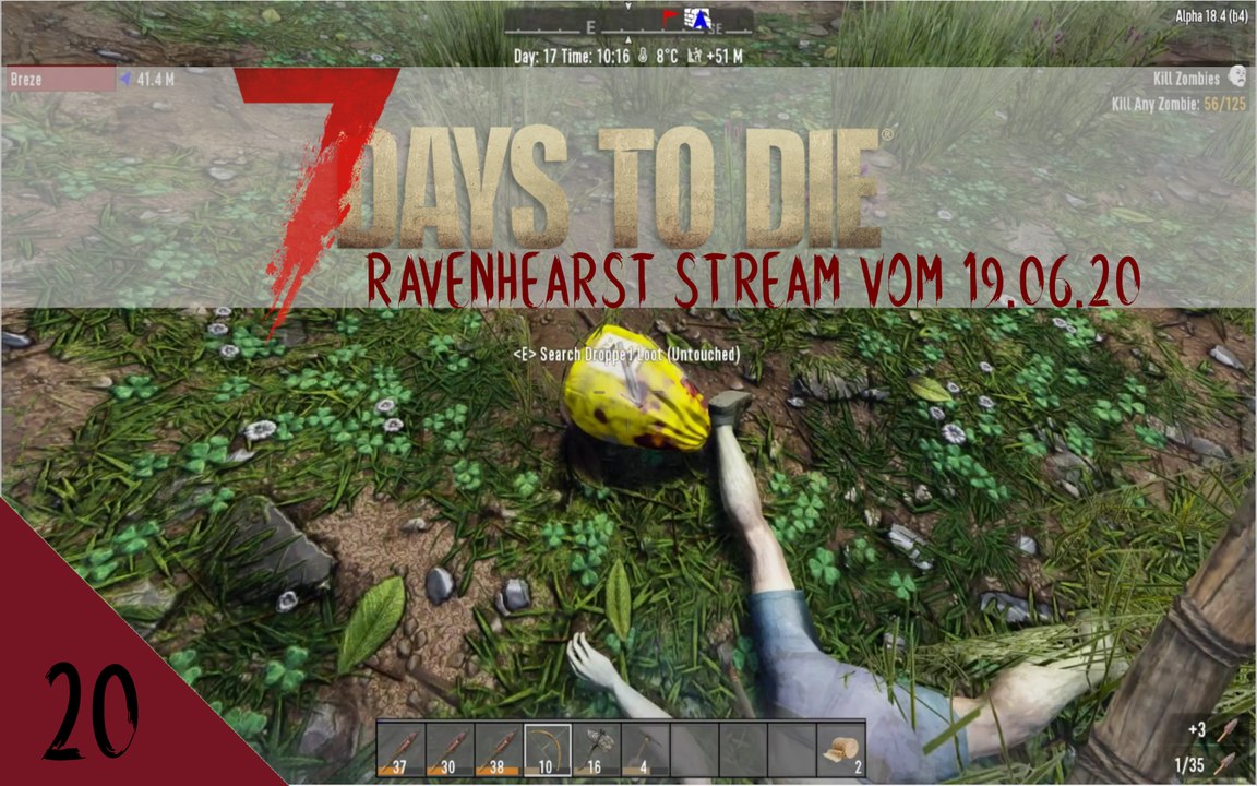 7DTD A18 Ravenhearst V6.4.5 Juni 2020 Stream E20