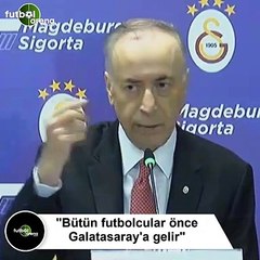 Mustafa Cengiz: "Bütün futbolcular önce Galatasaray'a gelir"