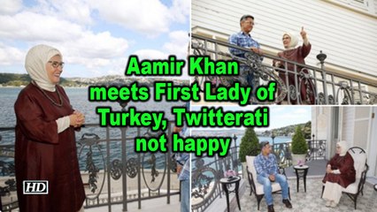 Aamir Khan meets First Lady of Turkey, Twitterati not happy