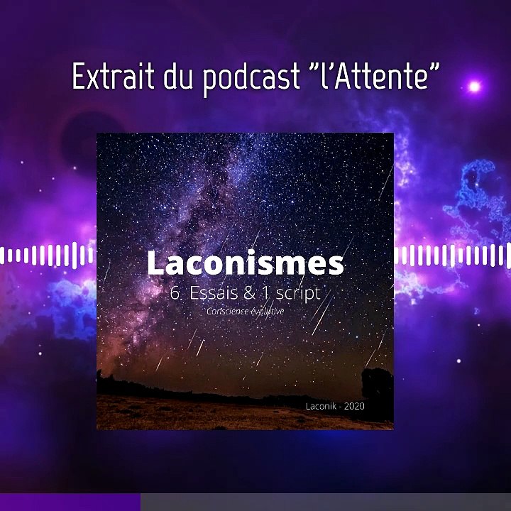 Extrait du podcast "l'Attente"