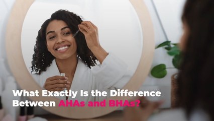 AHAs vs. BHAs: What’s the Difference? 💧