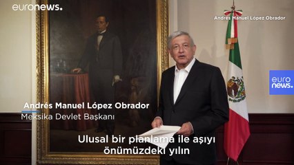 Meksika Devlet Başkanı Andres Obrador: Covid-19 aşımız 2021 başında kullanıma hazır