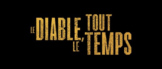 LE DIABLE TOUT LE TEMPS (2020) Bande Annonce VF - HD