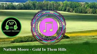 Gold In Them Hills - Nathan Moore -  | Country & Folk | Happy | (SP CFM)(Copyright Free Music) | Royalty Free Music | No Copyright Music | 2020