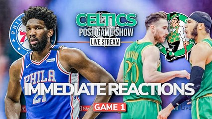 INSTANT REACTIONS: Celtics vs Sixers | Boston takes 1-0 Lead | Game 1 Postgame