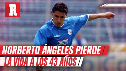 Norberto Ángeles exjugador del Cruz Azul murió a los 43 años