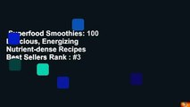 Superfood Smoothies: 100 Delicious, Energizing  Nutrient-dense Recipes  Best Sellers Rank : #3