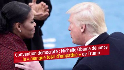Convention démocrate : Michelle Obama dénonce le « manque total d'empathie » de Trump