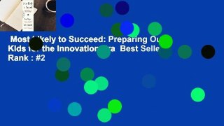 Most Likely to Succeed: Preparing Our Kids for the Innovation Era  Best Sellers Rank : #2