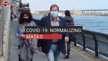 COVID-19: Normalizing Masks