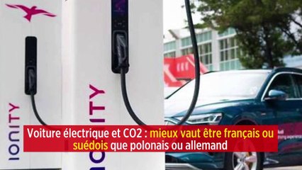 Voiture électrique et CO2 : mieux vaut être français ou suédois que polonais ou allemand