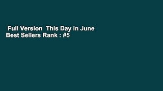 Full Version  This Day in June  Best Sellers Rank : #5