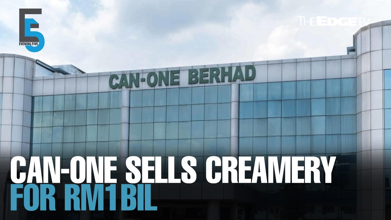 EVENING 5: Can-One sells creamery unit for whopping RM1bil