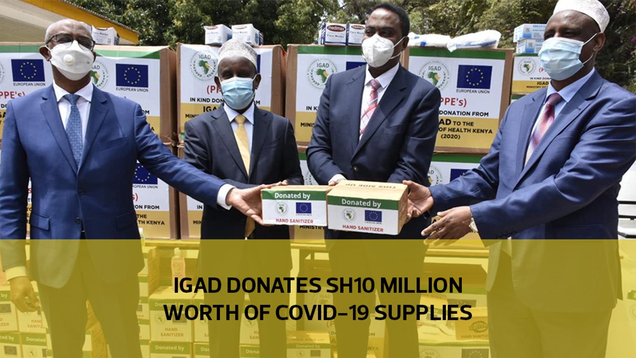 IGAD donates Sh10 million worth of Covid-19 supplies