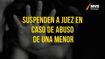 Suspenden a juez en caso de abuso de una menor