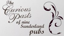 The curious past of 9 Sunderland pubs