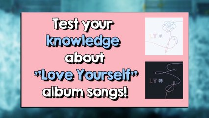 BTS GAME | Test Your "Love Yourself" Knowledge
