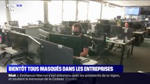 Dans les entreprises, le port du masque va devenir obligatoire dans les espaces clos et partagés