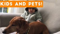 The Funniest Pets Meet The Cutest Kids & Babies of 2017 Weekly Compilation _ Funny Pet Videos