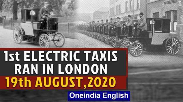First electrical taxi cabs ran in London and other events in history on 19th August | Oneindia News