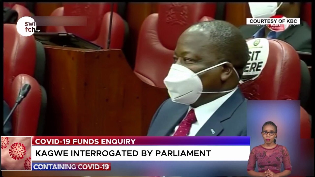CS Kagwe interrogated by parliament