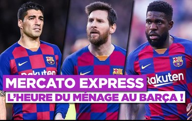 Mercato Express : Ça va bouger au Barça !