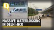 Delhi-NCR Witnesses Massive Waterlogging Following Heavy Rains