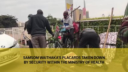 Samson Waithaka's placards taken down by security within the Ministry of Health
